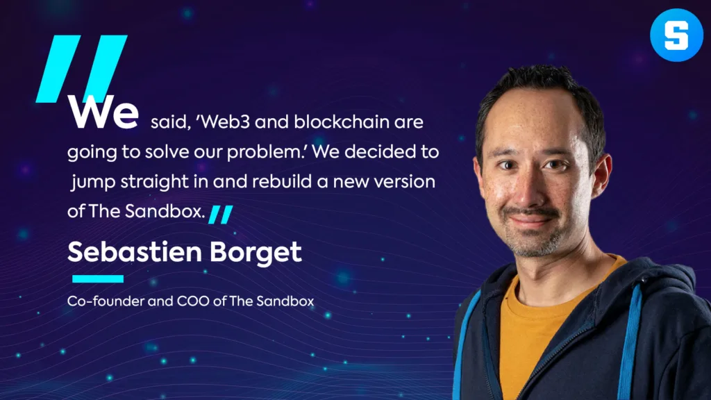 The Sandbox: Sebastien Borget’s quest to build a creator-first Web3 platform 1 Sebastien Borget