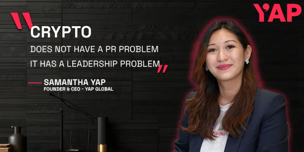Crypto communications strategy starts with leadership, says Samantha YAP 2 Yap Global